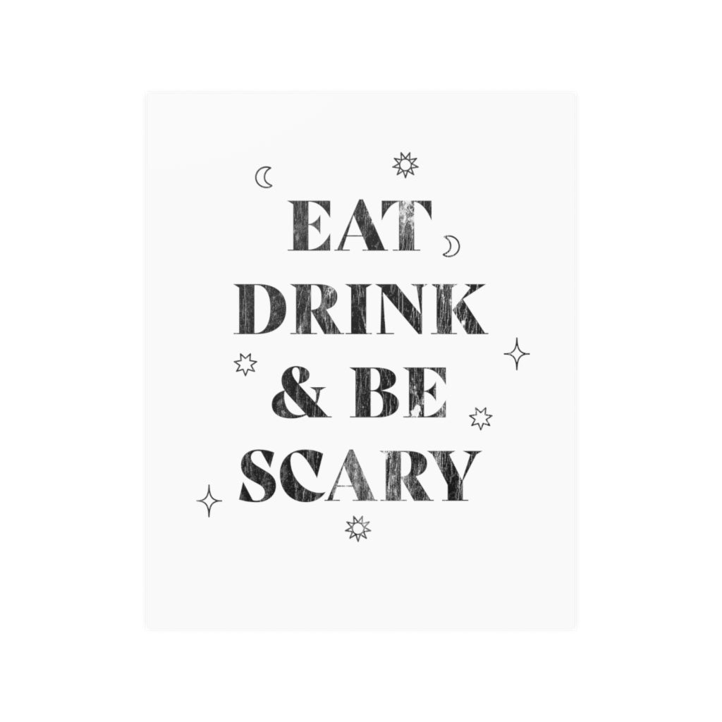 Eat, Drink, and Be Scary / Halloween Wall Art Print