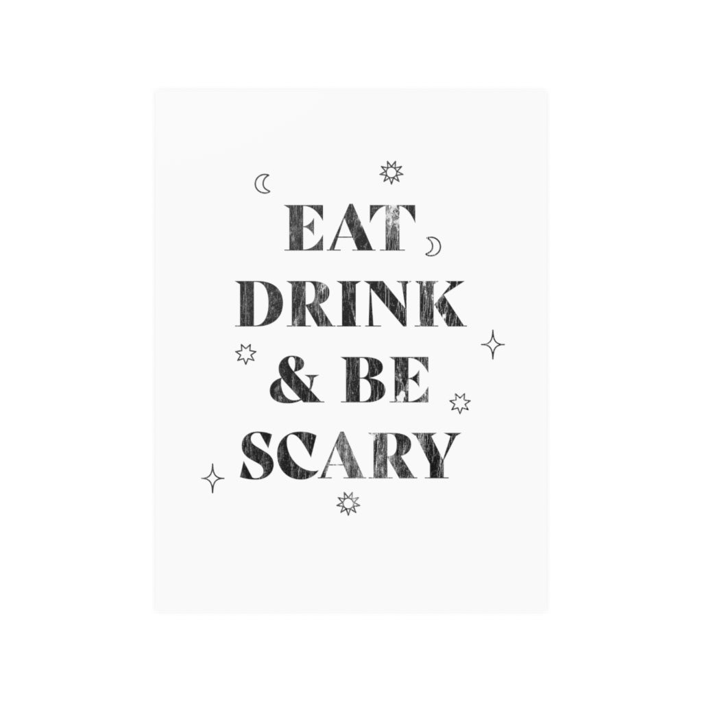 Eat, Drink, and Be Scary / Halloween Wall Art Print