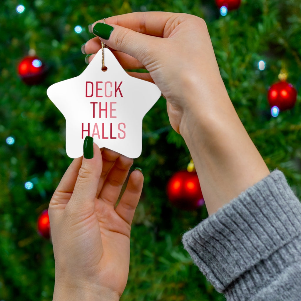 Deck The Halls Ornament