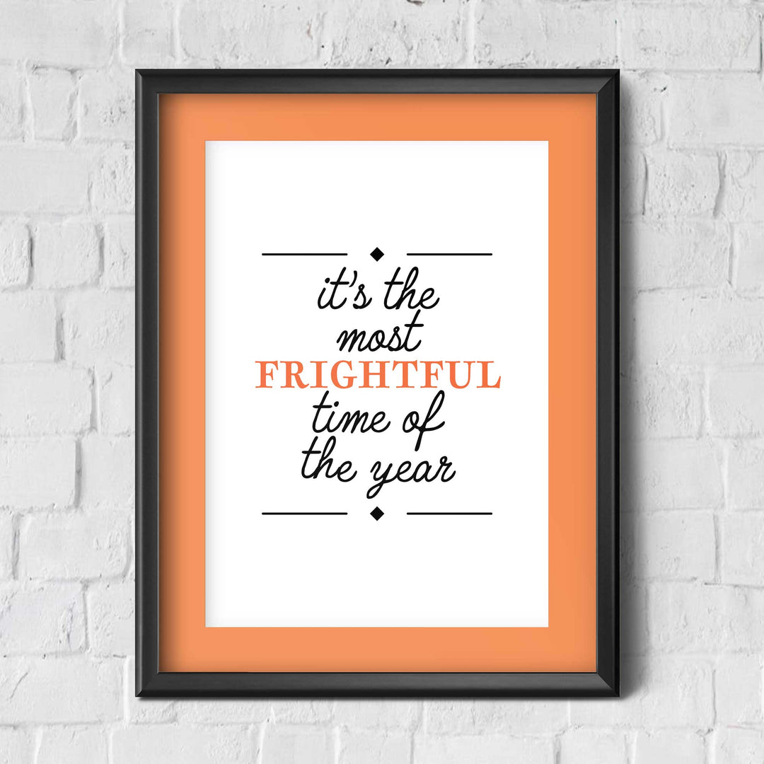 Most Frightful Time of Year / Halloween / Wall Art Print