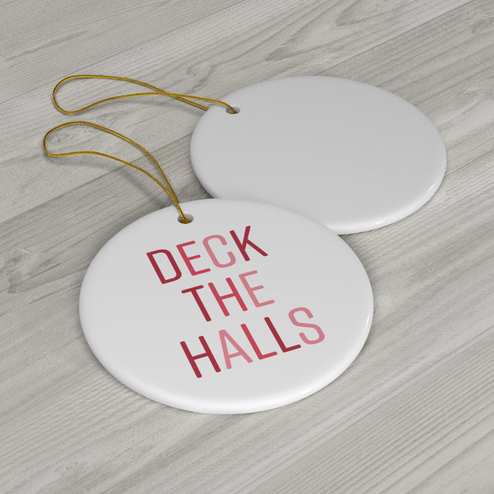 Deck The Halls Ornament