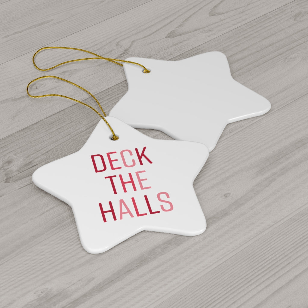 Deck The Halls Ornament