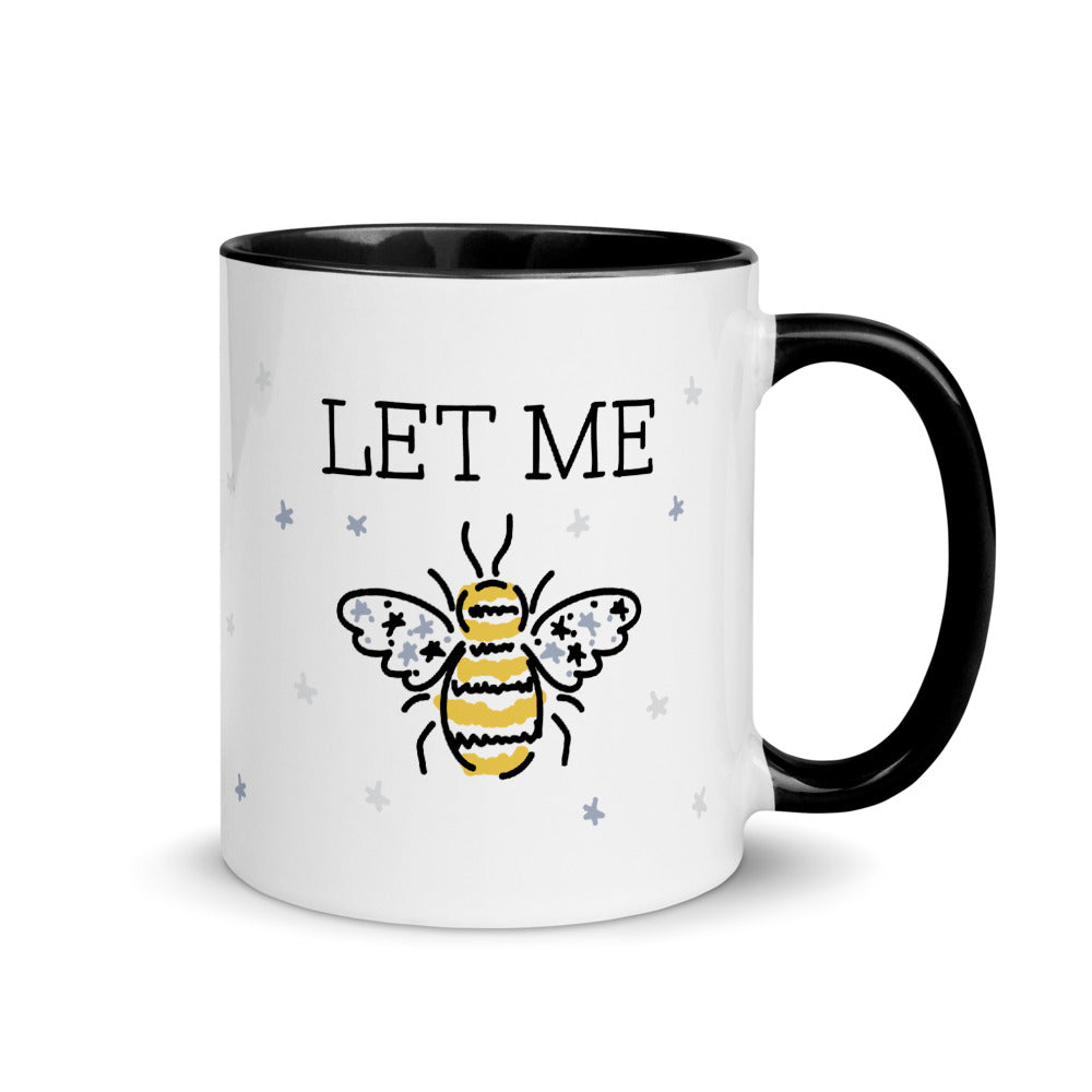 Let Me Bee- Mug